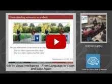 Embedded thumbnail for Andrei Barbu: From Language to Vision and Back Again